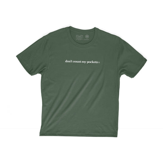 Don't Count My Pockets Tee