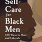 Self-Care For Black Men By Jor-El Caraballo