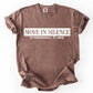 Move in Silence|Unisex Tee